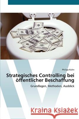 Strategisches Controlling bei öffentlicher Beschaffung Kuhn, Philipp 9783639428650