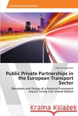 Public Private Partnerships in the European Transport Sector Lingemann, Sabrina 9783639429442