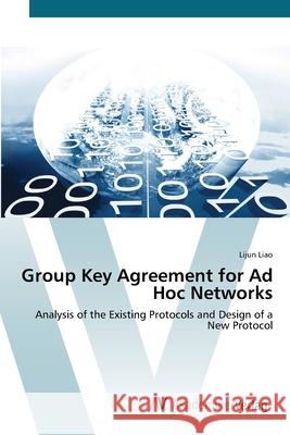 Group Key Agreement for Ad Hoc Networks Liao, Lijun 9783639431766