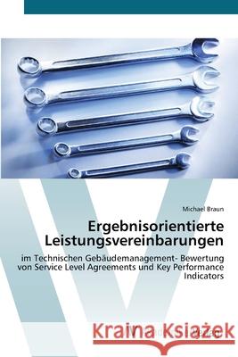 Ergebnisorientierte Leistungsvereinbarungen Braun, Michael 9783639433104