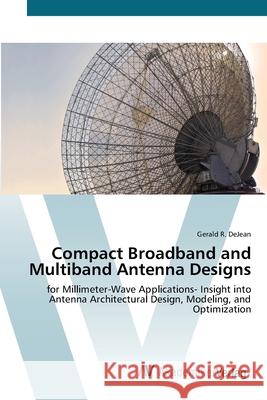 Compact Broadband and Multiband Antenna Designs Dejean, Gerald R. 9783639433111 AV Akademikerverlag