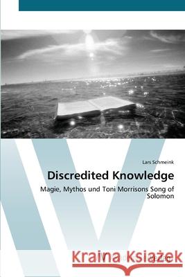 Discredited Knowledge Schmeink, Lars 9783639433586