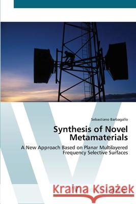 Synthesis of Novel Metamaterials Barbagallo, Sebastiano 9783639434149