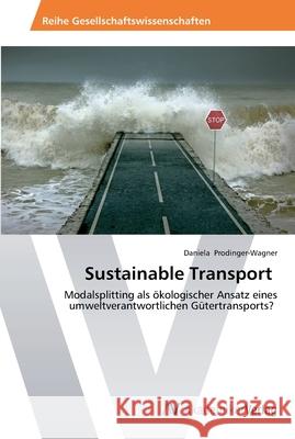 Sustainable Transport Prodinger-Wagner, Daniela 9783639434491