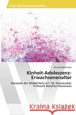 Kinheit-Adoleszenz-Erwachsenenalter Heil Anna Elisabeth 9783639434651