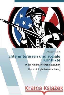 Eliteninteressen und soziale Konflikte Gerlach, Christian 9783639434903