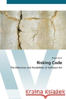 Risking Code Bunt, Brogan 9783639435283 AV Akademikerverlag