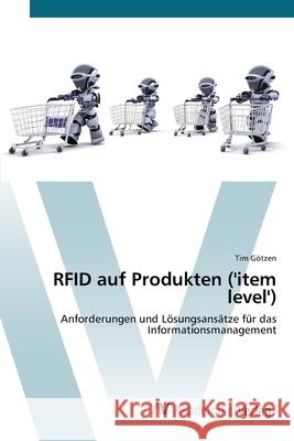 RFID auf Produkten ('item level') Götzen, Tim 9783639435573 AV Akademikerverlag