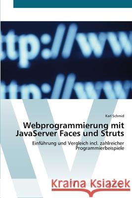 Webprogrammierung mit JavaServer Faces und Struts Schmid, Karl 9783639436181 AV Akademikerverlag