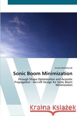 Sonic Boom Minimization Rallabhandi, Sriram 9783639436396 AV Akademikerverlag
