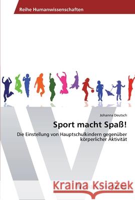 Sport macht Spaß! Deutsch, Johanna 9783639437195 AV Akademikerverlag