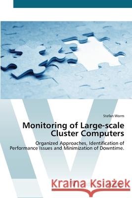 Monitoring of Large-scale Cluster Computers Worm, Stefan 9783639437966