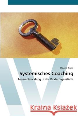 Systemisches Coaching Kinzel, Claudia 9783639439274