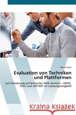 Evaluation von Techniken und Plattformen Kraus, Marco 9783639439731