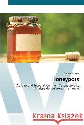 Honeypots Semrau, Florian 9783639441048 AV Akademikerverlag
