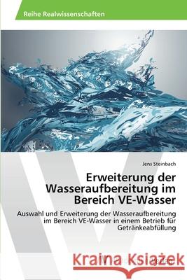 Erweiterung der Wasseraufbereitung im Bereich VE-Wasser Steinbach, Jens 9783639441574