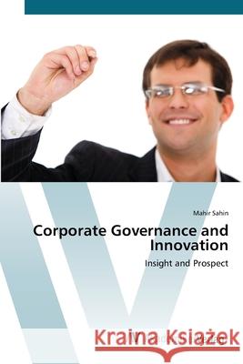 Corporate Governance and Innovation Sahin, Mahir 9783639443417 AV Akademikerverlag