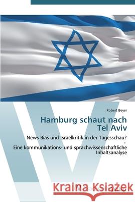 Hamburg schaut nach Tel Aviv Beyer, Robert 9783639444384