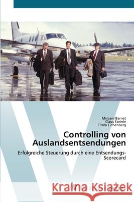 Controlling von Auslandsentsendungen Barnet, Mirijam 9783639444797 AV Akademikerverlag