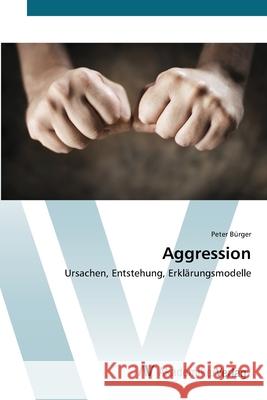 Aggression Bürger, Peter 9783639445299 AV Akademikerverlag