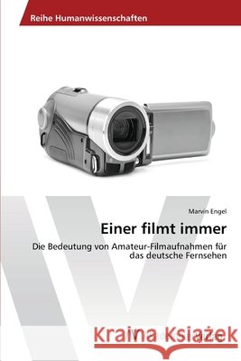 Einer filmt immer Engel, Marvin 9783639446487