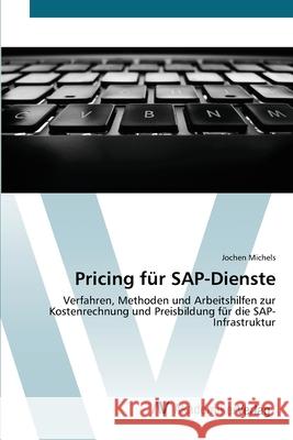 Pricing für SAP-Dienste Michels, Jochen 9783639447286