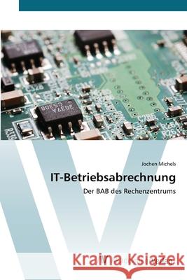 IT-Betriebsabrechnung Michels, Jochen 9783639447316 AV Akademikerverlag