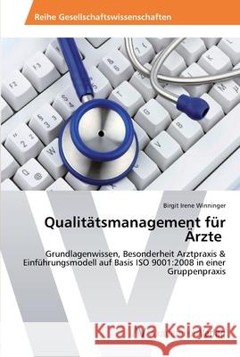 Qualitätsmanagement für Ärzte Winninger, Birgit Irene 9783639447651 AV Akademikerverlag