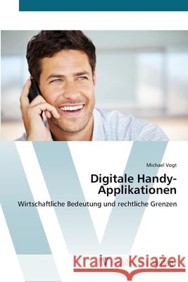 Digitale Handy-Applikationen Vogt, Michael 9783639447811 AV Akademikerverlag