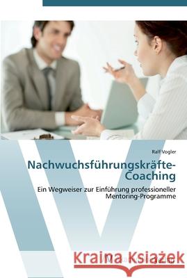 Nachwuchsführungskräfte-Coaching Vogler, Ralf 9783639447910 AV Akademikerverlag