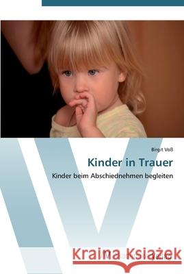 Kinder in Trauer Voß, Birgit 9783639448061