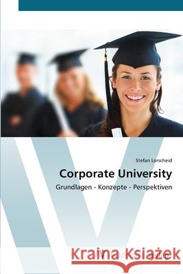 Corporate University Lorscheid, Stefan 9783639449068 AV Akademikerverlag