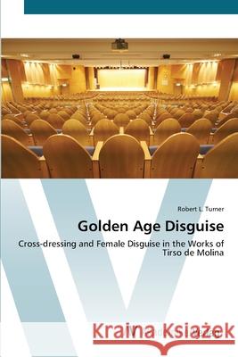 Golden Age Disguise Turner, Robert L. 9783639451986 AV Akademikerverlag