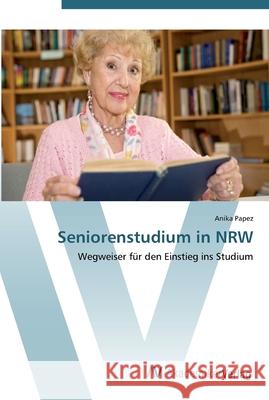 Seniorenstudium in NRW Papez, Anika 9783639452037