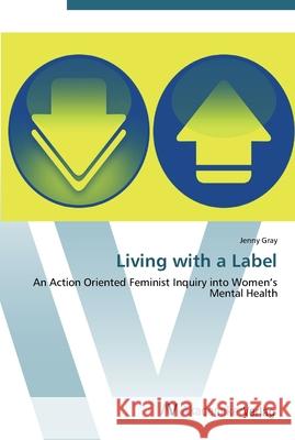 Living with a Label Gray, Jenny 9783639452112 AV Akademikerverlag