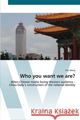 Who you want we are? Wang, Yue 9783639453959 AV Akademikerverlag