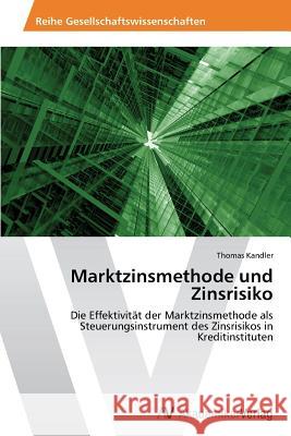 Marktzinsmethode und Zinsrisiko Kandler Thomas 9783639455519