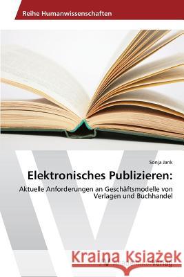 Elektronisches Publizieren Jank Sonja 9783639456851