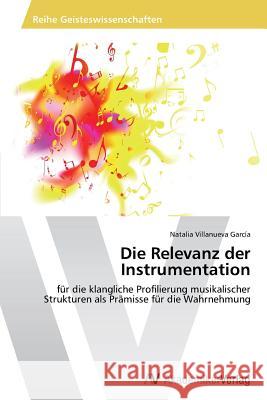 Die Relevanz der Instrumentation Villanueva García Natalia 9783639457001