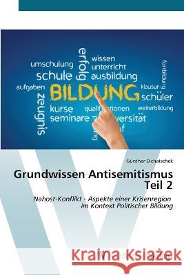 Grundwissen Antisemitismus Teil 2 Gunther Dichatschek   9783639457445 AV Akademikerverlag