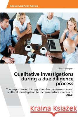 Qualitative investigations during a due diligence process Gerngross, Gloria 9783639458077