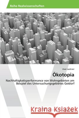 Ökotopia Lackner, Uwe 9783639458404