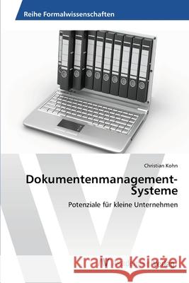 Dokumentenmanagement-Systeme Kohn Christian 9783639461602