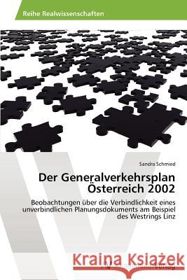 Der Generalverkehrsplan Österreich 2002 Schmied, Sandra 9783639461886