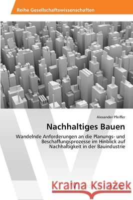 Nachhaltiges Bauen Pfeiffer, Alexander 9783639463354 AV Akademikerverlag