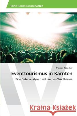 Eventtourismus in Kärnten Ronacher, Thomas 9783639464207 AV Akademikerverlag