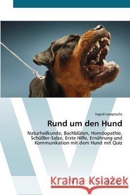 Rund um den Hund Lamptecht, Ingrid 9783639464443 AV Akademikerverlag