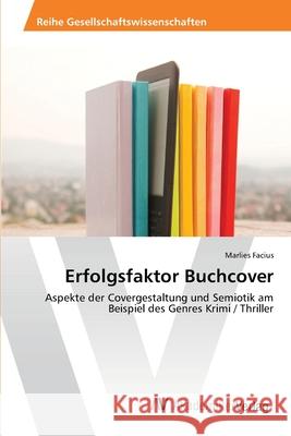 Erfolgsfaktor Buchcover Facius Marlies 9783639465167