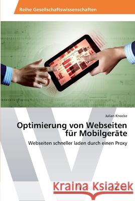 Optimierung von Webseiten für Mobilgeräte Knocke, Julian 9783639465181