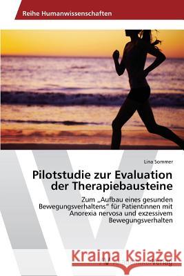 Pilotstudie Zur Evaluation Der Therapiebausteine Sommer Lina 9783639465501